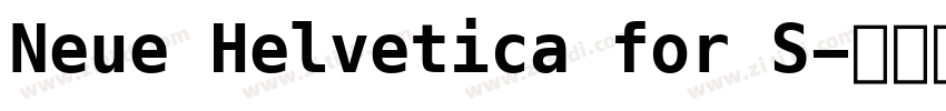 Neue Helvetica for S字体转换